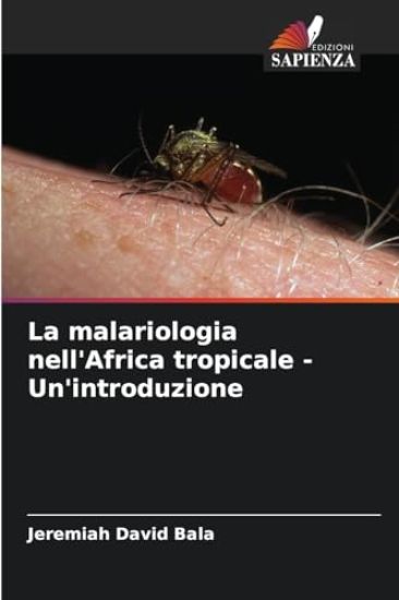 La malariologia nell'Africa tropicale - Un'introduzione