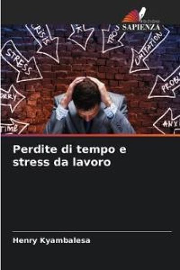 Perdite di tempo e stress da lavoro