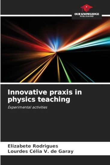 Innovative praxis in physics teaching
