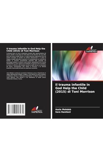 Il trauma infantile in God Help the Child (2015) di Toni Morrison