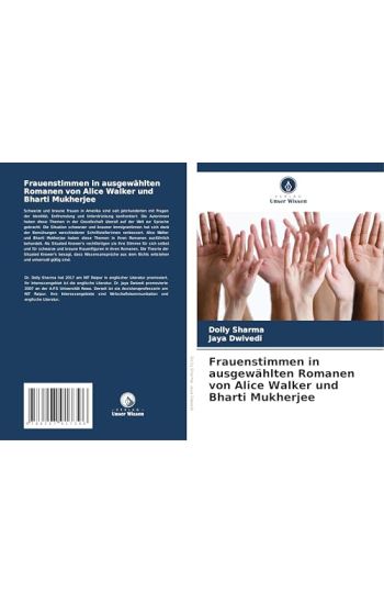 Frauenstimmen in ausgewählten Romanen von Alice Walker und Bharti Mukherjee