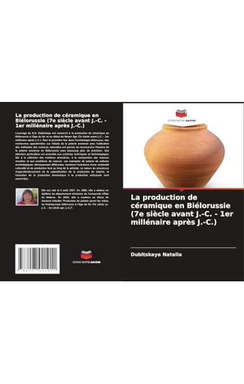 La production de céramique en Biélorussie (7e siècle avant J.-C. - 1er millénaire après J.-C.)