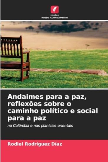 Andaimes para a paz, reflexões sobre o caminho político e social para a paz