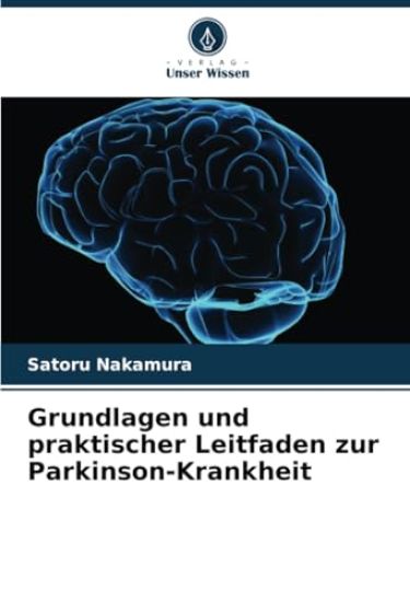 Grundlagen und praktischer Leitfaden zur Parkinson-Krankheit