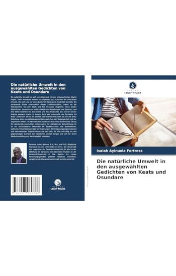 Die natürliche Umwelt in den ausgewählten Gedichten von Keats und Osundare