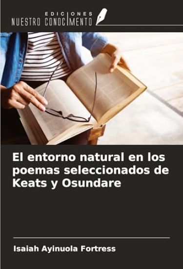 El entorno natural en los poemas seleccionados de Keats y Osundare