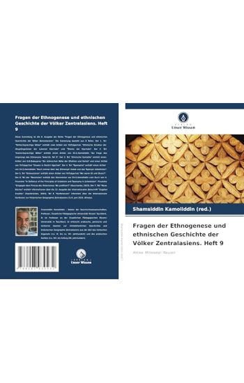 Fragen der Ethnogenese und ethnischen Geschichte der Völker Zentralasiens. Heft 9