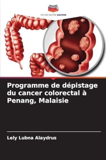 Programme de dépistage du cancer colorectal à Penang, Malaisie