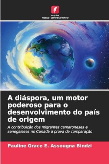 A diáspora, um motor poderoso para o desenvolvimento do país de origem