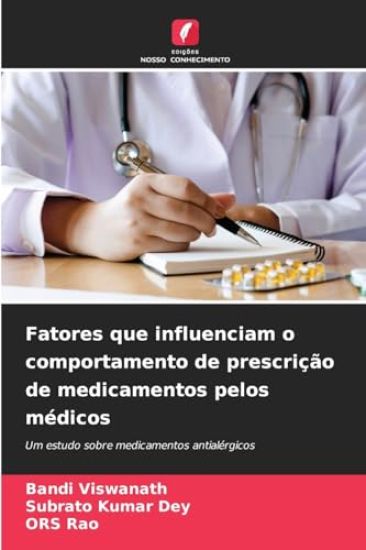 Fatores que influenciam o comportamento de prescrição de medicamentos pelos médicos