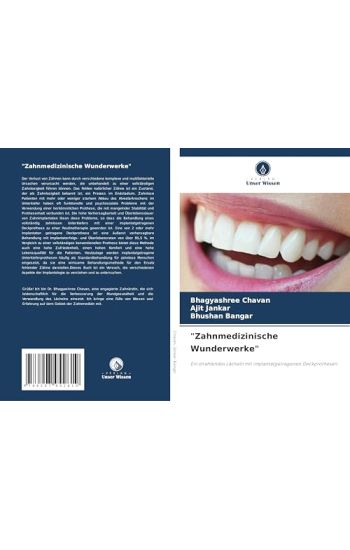 "Zahnmedizinische Wunderwerke"