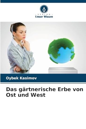 Das gärtnerische Erbe von Ost und West
