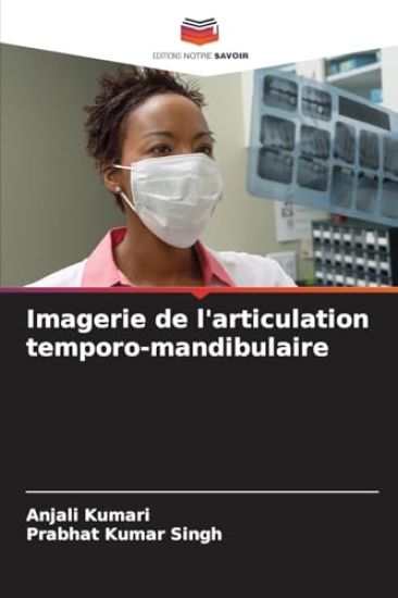Imagerie de l'articulation temporo-mandibulaire