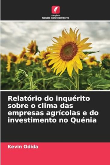 Relatório do inquérito sobre o clima das empresas agrícolas e do investimento no Quénia