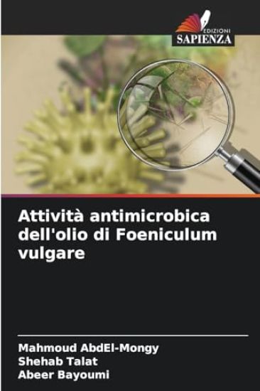 Attività antimicrobica dell'olio di Foeniculum vulgare