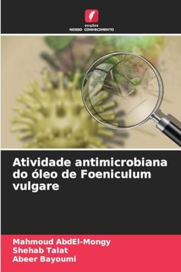 Atividade antimicrobiana do óleo de Foeniculum vulgare
