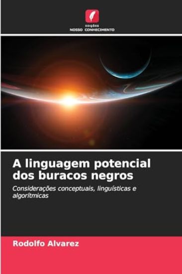 A linguagem potencial dos buracos negros