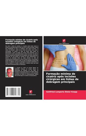 Formação mínima de cicatriz após incisões cirúrgicas em linhas de dobragem principais