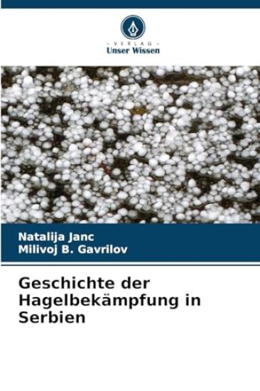 Geschichte der Hagelbekämpfung in Serbien
