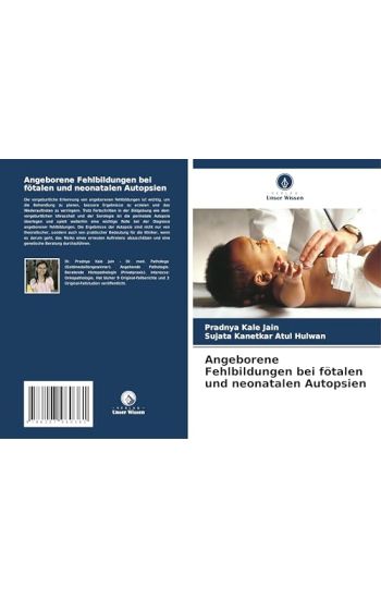 Angeborene Fehlbildungen bei fötalen und neonatalen Autopsien