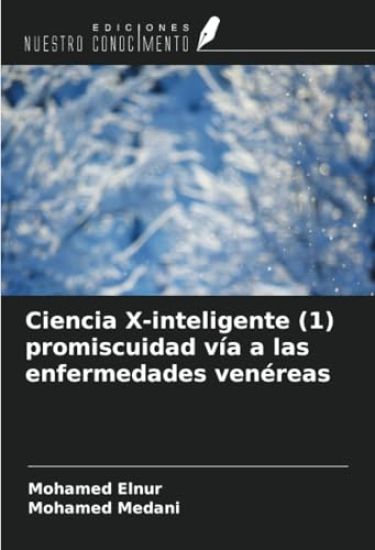 Ciencia X-inteligente (1) promiscuidad vía a las enfermedades venéreas
