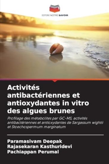Activités antibactériennes et antioxydantes in vitro des algues brunes