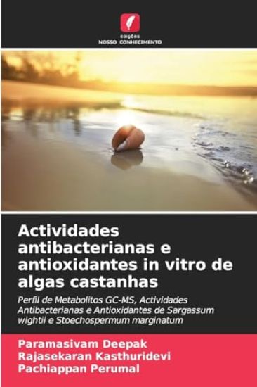 Actividades antibacterianas e antioxidantes in vitro de algas castanhas