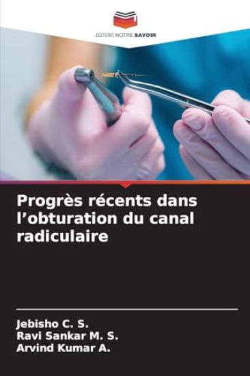 Progrès récents dans l'obturation du canal radiculaire