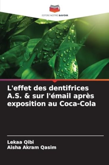 L'effet des dentifrices A.S. & sur l'émail après exposition au Coca-Cola