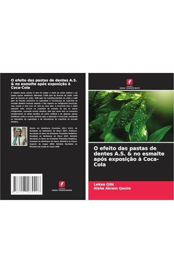 O efeito das pastas de dentes A.S. & no esmalte após exposição à Coca-Cola