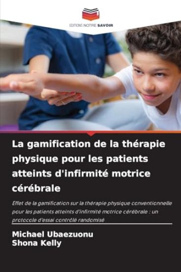 La gamification de la thérapie physique pour les patients atteints d'infirmité motrice cérébrale