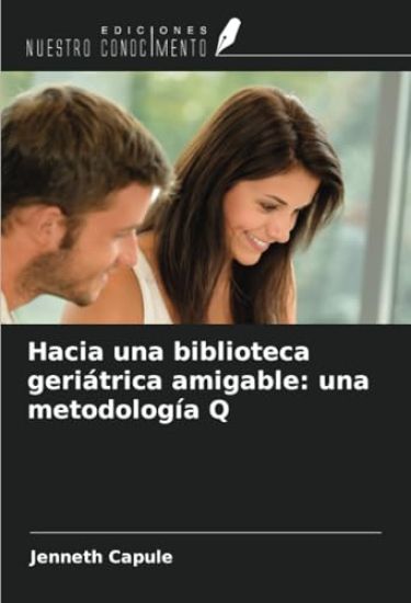 Hacia una biblioteca geriátrica amigable: una metodología Q