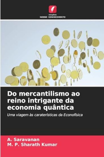 Do mercantilismo ao reino intrigante da economia quântica