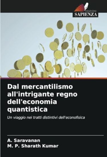 Dal mercantilismo all'intrigante regno dell'economia quantistica