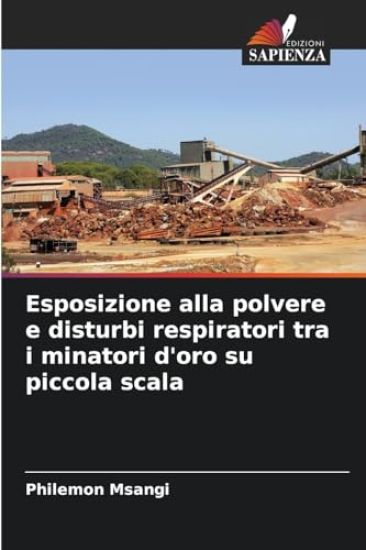 Esposizione alla polvere e disturbi respiratori tra i minatori d'oro su piccola scala