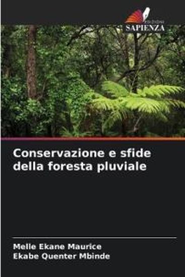 Conservazione e sfide della foresta pluviale