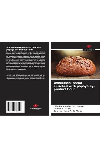 Wholemeal bread enriched with papaya by-product flour