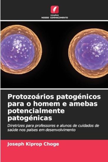 Protozoários patogénicos para o homem e amebas potencialmente patogénicas