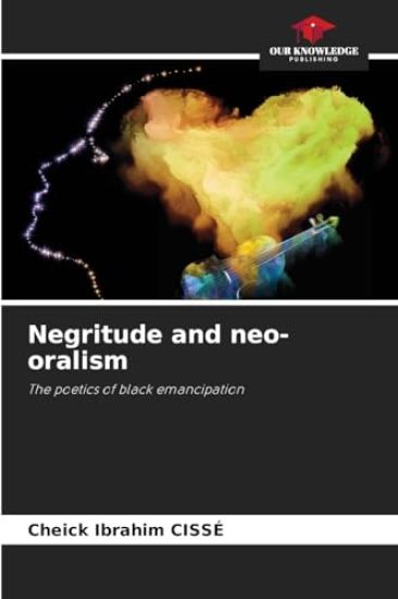 Negritude and neo-oralism