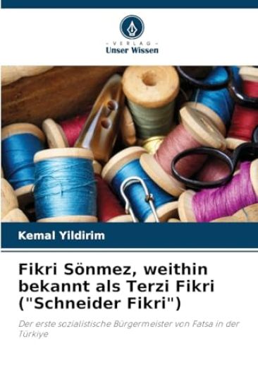 Fikri Sönmez, weithin bekannt als Terzi Fikri ("Schneider Fikri")