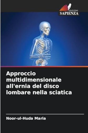 Approccio multidimensionale all'ernia del disco lombare nella sciatica