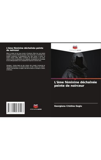 L'âme féminine déchaînée peinte de noirceur