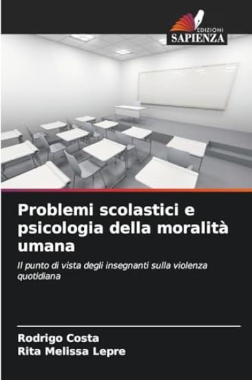 Problemi scolastici e psicologia della moralità umana
