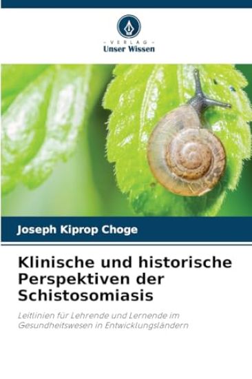 Klinische und historische Perspektiven der Schistosomiasis