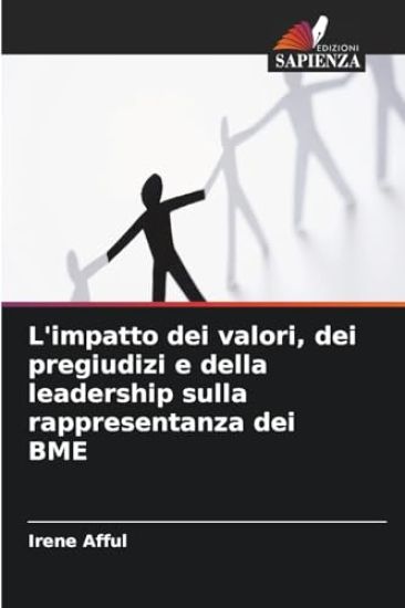 L'impatto dei valori, dei pregiudizi e della leadership sulla rappresentanza dei BME