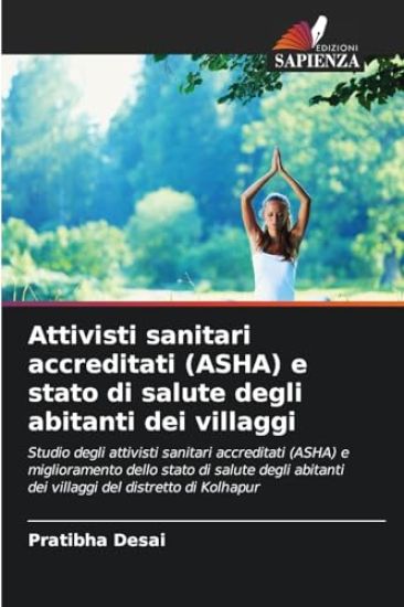 Attivisti sanitari accreditati (ASHA) e stato di salute degli abitanti dei villaggi