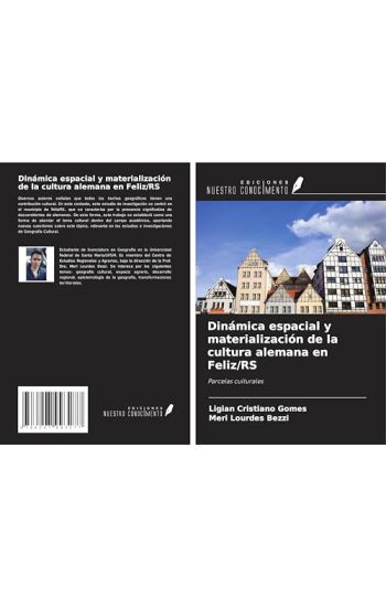 Dinámica espacial y materialización de la cultura alemana en Feliz/RS