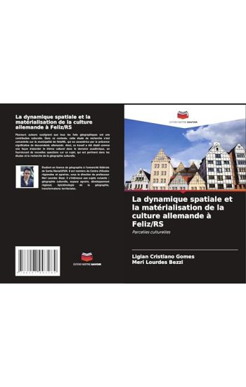 La dynamique spatiale et la matérialisation de la culture allemande à Feliz/RS