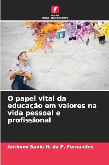 O papel vital da educação em valores na vida pessoal e profissional