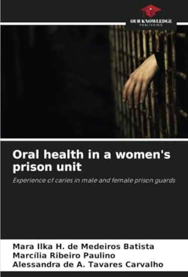 Oral health in a women's prison unit